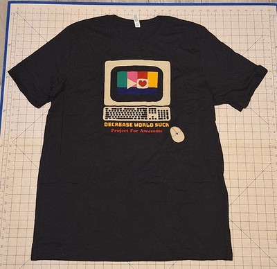 Decrease World Suck Project For Awesome Black Xl Tshirt