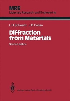 Diffraction from Materials (Materials Research and Engineering) Schwartz Lyle, H