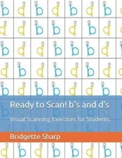 Ready To Scan! B's And D's: Visual Scanning Exercises For Students