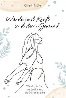 Würde und Kraft sind dein Gewand: Wie du die Frau we... | Buch | Zustand wie neu - Bild 1 von 2