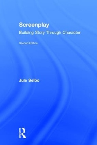 Screenplay by Jule Selbo - 9781138935969