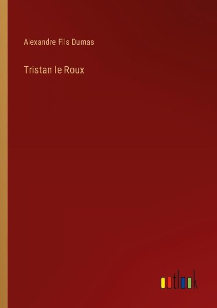 Tristan Le Roux Alexandre Fils Dumas-image