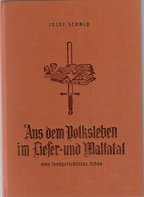 Josef Schmid * Aus dem Volksleben im Lieser- und Maltatal