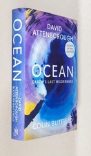 David Attenborough, Colin Butfield / Ocean Earth's Last Wilderness Signed 1st ed