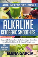 Elena Garcia | Alkaline Ketogenic Smoothies | Taschenbuch | Englisch (2019)
