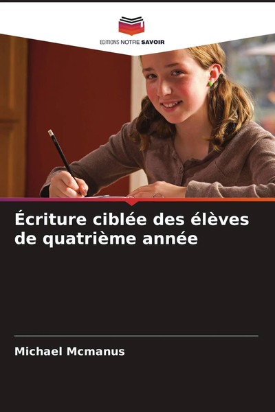 Michael Mcmanus | ÉCriture CibléE Des éLèVes De QuatrièMe AnnéE | Taschenbuch-image