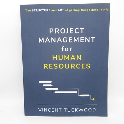 Project Management For Human Resources Tuckwood, Vincent 2020