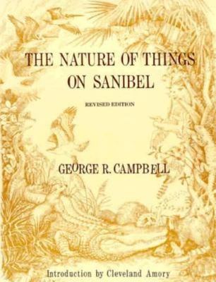 The Nature of Things on Sanibel: A Discussion of the Animal and Plant Life of Sa