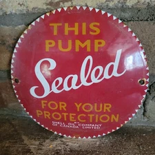 VINTAGE OLD SHELL THIS PUMP SEALED PORCELAIN GAS STATION PUMP DOOR DOME SIGN 6"