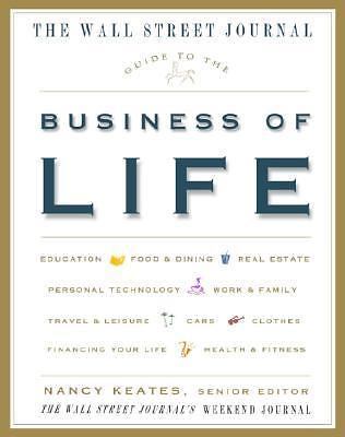 The Wall Street Journal Guide to the Business of Life, Nancy Keates, New Book