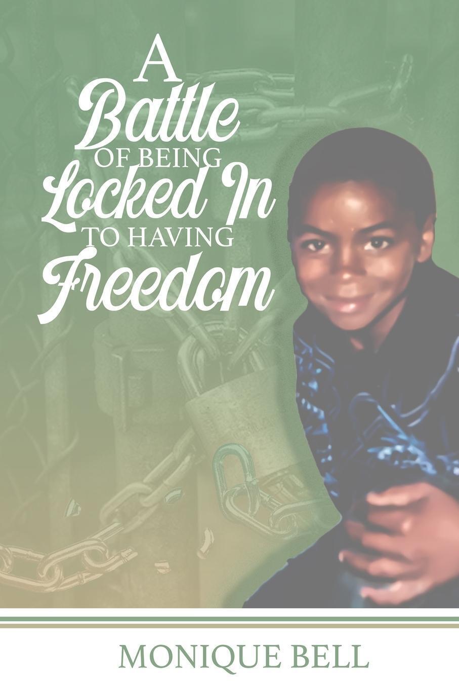 Thumbnail - A Battle Of Being Locked In To Having Freedom | Monique Bell |