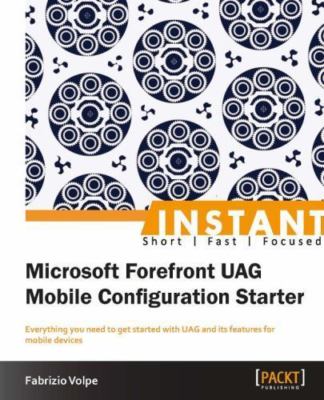 Microsoft Forefront Uag Mobile Configuration Starter, Paperback by Volpe, Fab...
