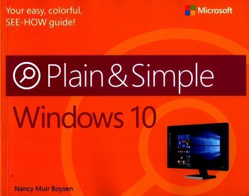 Windows 10 Plain & Simple by Muir Boysen, Nancy (Paperback) Windows 10 Plain & Simple by Muir Boysen, Nancy (Paperback)