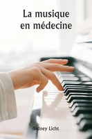 Sidney Licht | La Musique En MéDecine | Taschenbuch | FranzöSisch (2024)