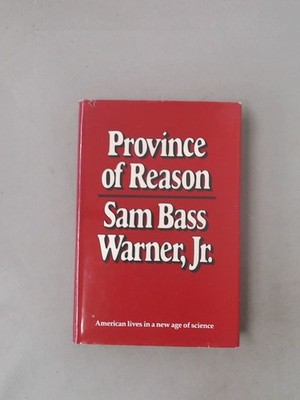 Province of Reason, Warner, SB, Harvard University Press, 1984, H