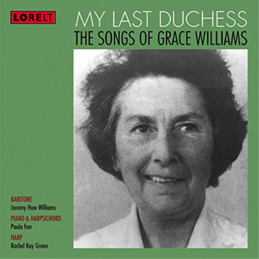 Grace Williams My Last Duchess: The Songs of Grace Williams (CD) Album