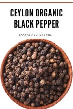 Organic Pure Natural Ceylon Sun Dried Natural Black Pepper Whole Free Shipping