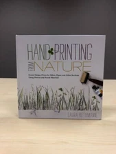 Hand Printing from Nature : Create Unique Prints for Fabric, Paper, and Other...