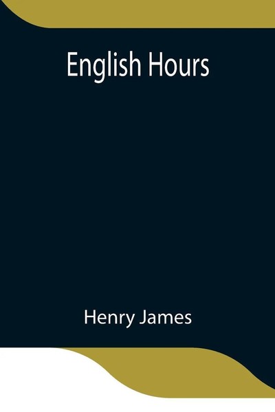 Henry James | English Hours | Taschenbuch | Englisch (2021) | Alpha Editions-image