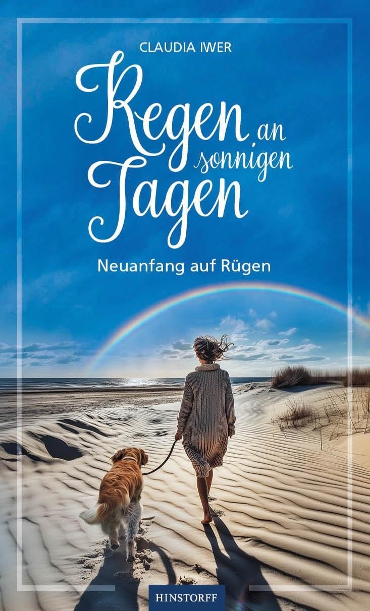 Claudia Iwer Regen an sonnigen Tagen: Neuanfang auf Rügen (Tascabile)