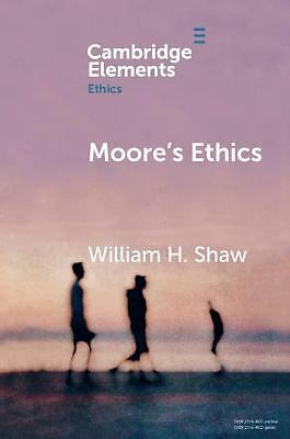 Moore's Ethics Shaw Paperback Cambridge University Press 9781108706544