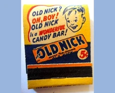 vintage MATCHBOOK w MATCHES OLD NICK CANDY BAR oh boy 5c wonderful