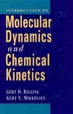 Introduction to Molecular Dynamics and Chemical Kinetics - 9780471127390