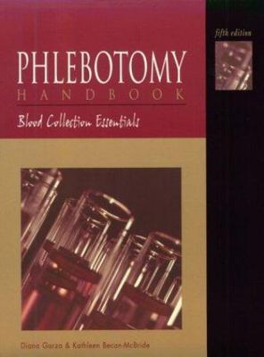 Phlebotomy Handbook: Blood Collection Essentials (5th Edition)