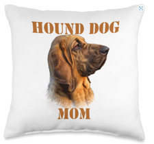 Hound Dog Mom Throw Pillow 2 Sizes. Ships FREE