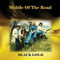 Middle Of The Road - Black Gold - Cd - G3Z