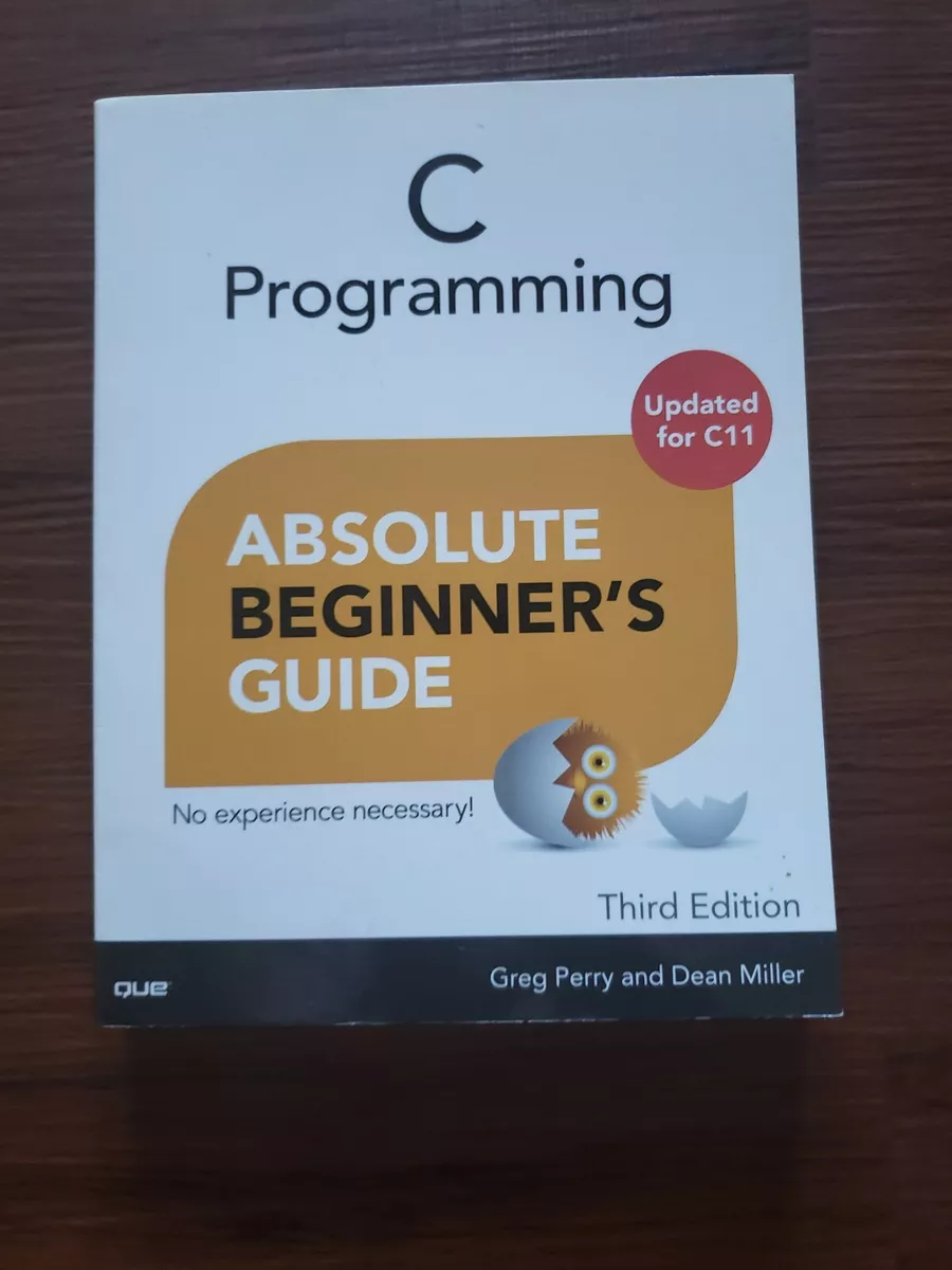 【最安値に挑戦】 C Programming ABSOLUTE BEGINNEer'S GUIDE tresor.gov.bf