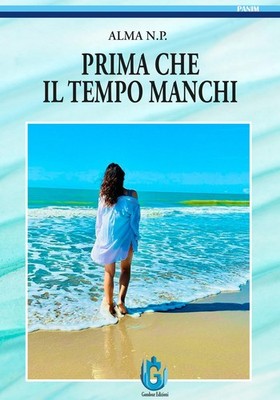 Alma N.P. Prima che il tempo manchi (Paperback)