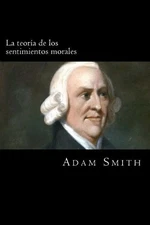 Adam Smith La teoria de los sentimientos morales (Paperback)