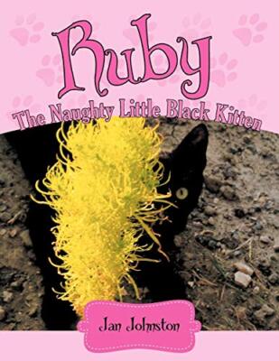 Ruby - The Naughty Little Black Kitten: ''Hello! My Name Is Ruby . . . ''        