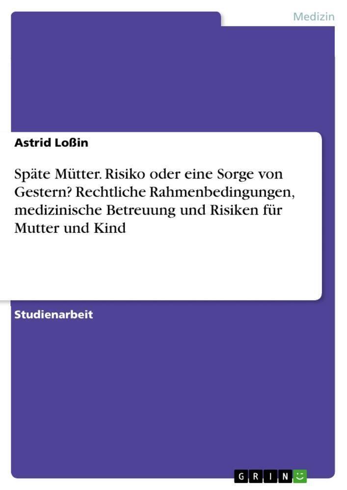 Thumbnail - Späte Mütter. Risiko Oder Eine Sorge Von Gestern? Rechtliche...