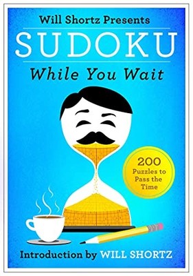 Will Shortz Presents Sudoku While You ..., Shortz, Will