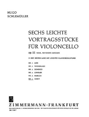 Sechs Easy Performance Pieces op. 12 Cello und Klavier Schlemueller Nr. 6 Gebet Zimm