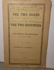 1890-1900s Phamplet/Paperback THE TWO ROADS THE TWO DESTINIES Future Human Race