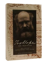 Graham Handley TROLLOPE THE TRAVELLER Selections from Anthony Trollope's Travel
