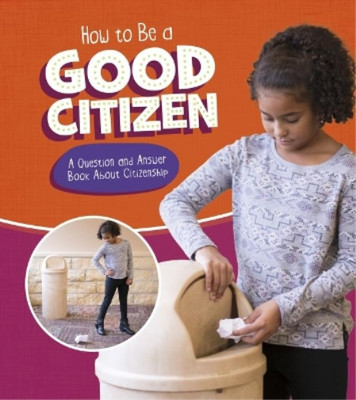 Emily James How to Be a Good Citizen (Taschenbuch) Character Matters