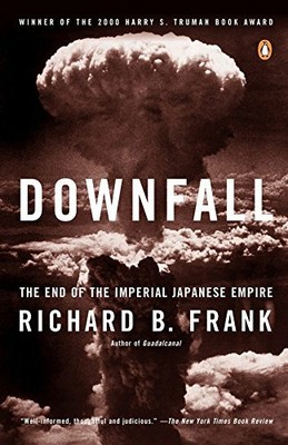 Downfall: The End of the Imperial J..., Frank, Richard 