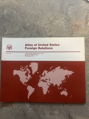 Atlas Of  United States Foreign Relations 1983