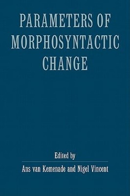 Parameters Morphosyntactic Change by Ans Vankemenade: New