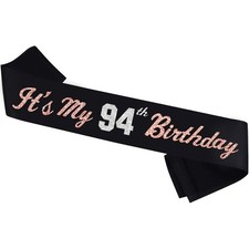 It s My 94th Birthday Sash Silver Rose Gold Foil Black Satin 94th Years Ol
