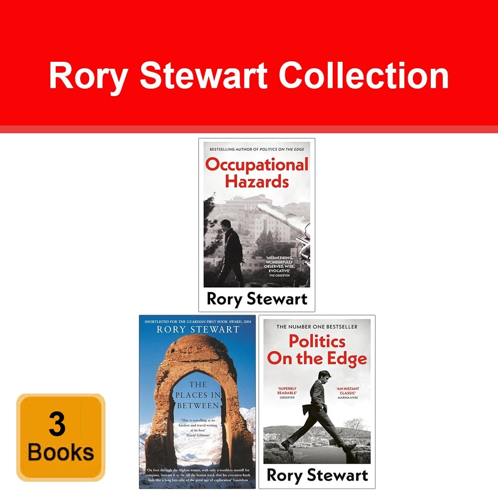 Rory Stewart Collection 3 Books Set Politics On the Edge, Places In Between