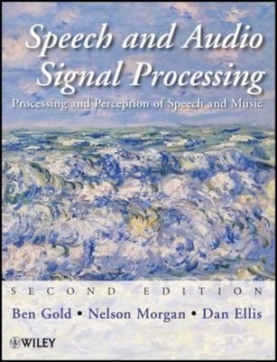 Speech and Audio Signal Processing : Processing and Perception of