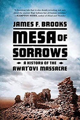 Mesa of Sorrows : A History of the Awat'ovi Massacre Paperback Ja