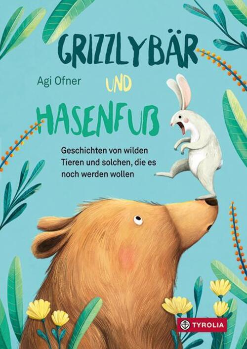 Thumbnail - Grizzlybär Und Hasenfuß Agi Ofner Buch 80 S. Deutsch 2022 Ean
