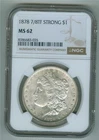 U.S. 1878 7/8TF STRONG MORGAN DOLLAR NGC MS-62 UNC
