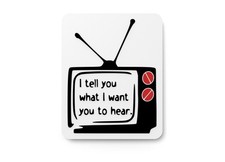 I Tell You What I Want You To Hear  Funny Sign for Home or Office